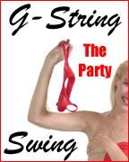 G-string Swing Party!